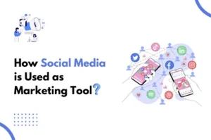 How Social Media is Used as Marketing Tool