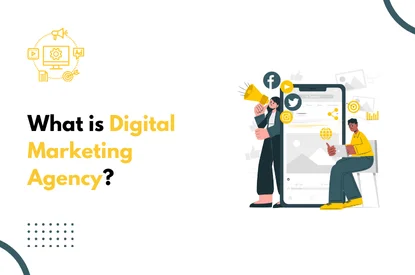 What is Digital Marketing Agency