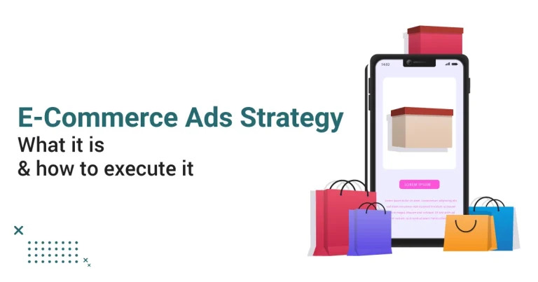 E-Commerce-Ads-Strategy-What-it-is-&-how-to-execute-it